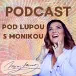 Obrázek podcastu Pod lupou s Monikou