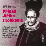 Obrázek podcastu Případ Jiřího z Lobkovic