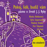 Obrázek podcastu Pokoj, lidé, budiž vám - pásmo o životě J. J. Ryby