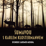 Obrázek podcastu Šumavou s Karlem Klostermannem