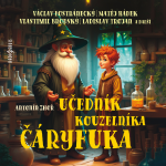 Obrázek podcastu Učedník kouzelníka Čáryfuka