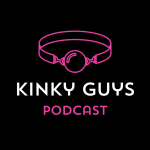 Obrázek podcastu Kinky Guys Podcast