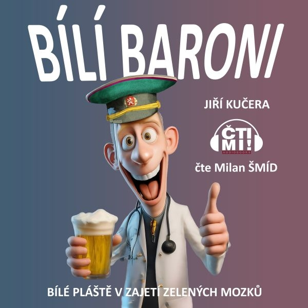 Obrázek podcastu Bílí baroni: bílé pláště v zajetí zelených mozků