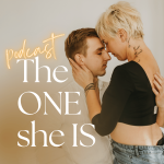 Obrázek podcastu The ONE she IS