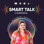 Obrázek podcastu Podcast SMART TALK s Gabrielou