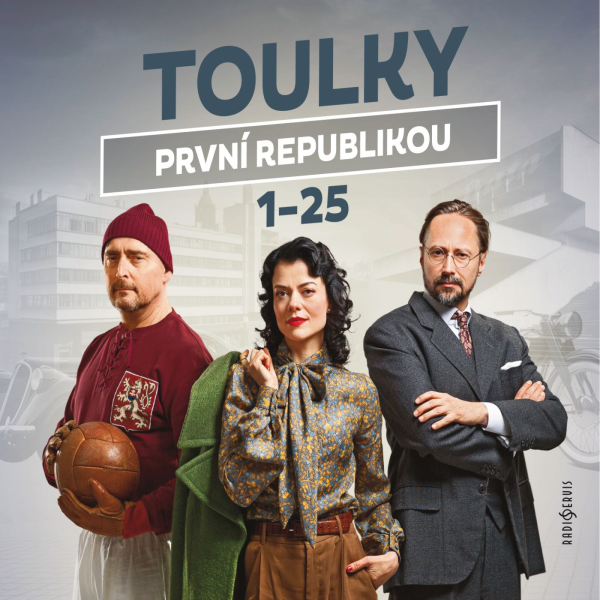 Obrázek podcastu Toulky první republikou 1-25