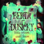 Obrázek podcastu Berta a Dušičky