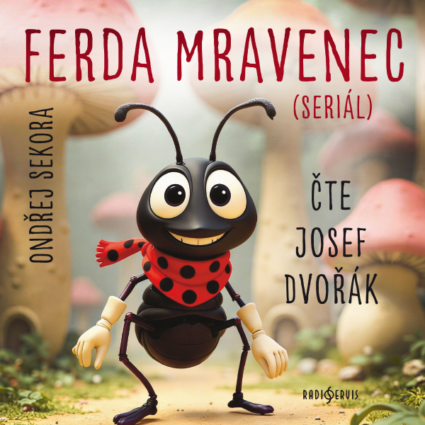 Obrázek podcastu Ferda Mravenec (seriál)