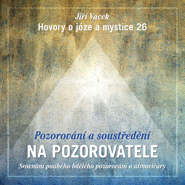 Obrázek podcastu Hovory o józe a mystice č. 26