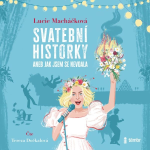 Obrázek podcastu Svatební historky aneb Jak jsem se nevdala