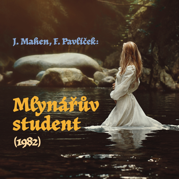Obrázek podcastu Mlynářův student (1982)