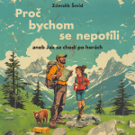 Obrázek podcastu Proč bychom se nepotili aneb Jak se chodí po horách