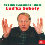 Obrázek podcastu Nedělní (Lázeňská) škola Luďka Soboty