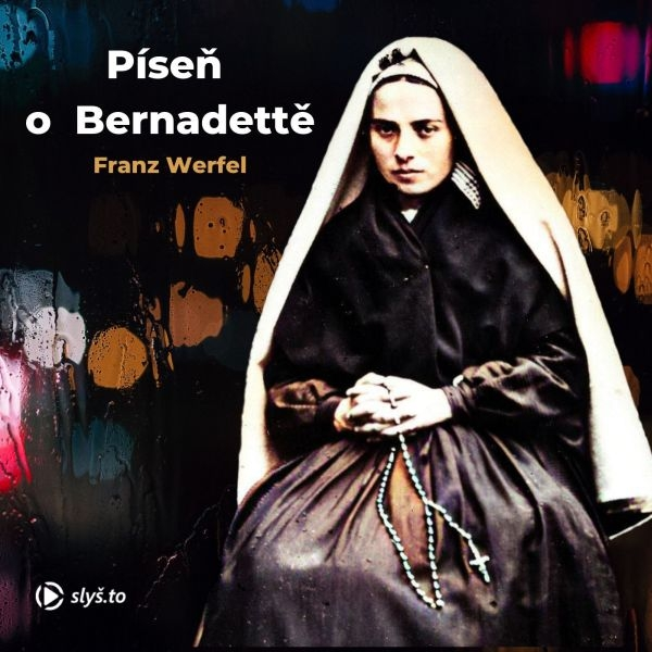 Obrázek podcastu Píseň o Bernadettě