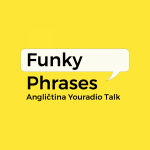 Obrázek podcastu Funky Phrasals – Angličtina Youradio Talk