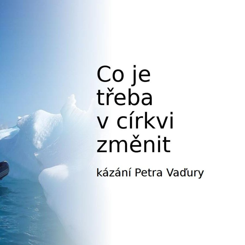 Obrázek epizody Co je třeba v církvi změnit - Petr Vaďura