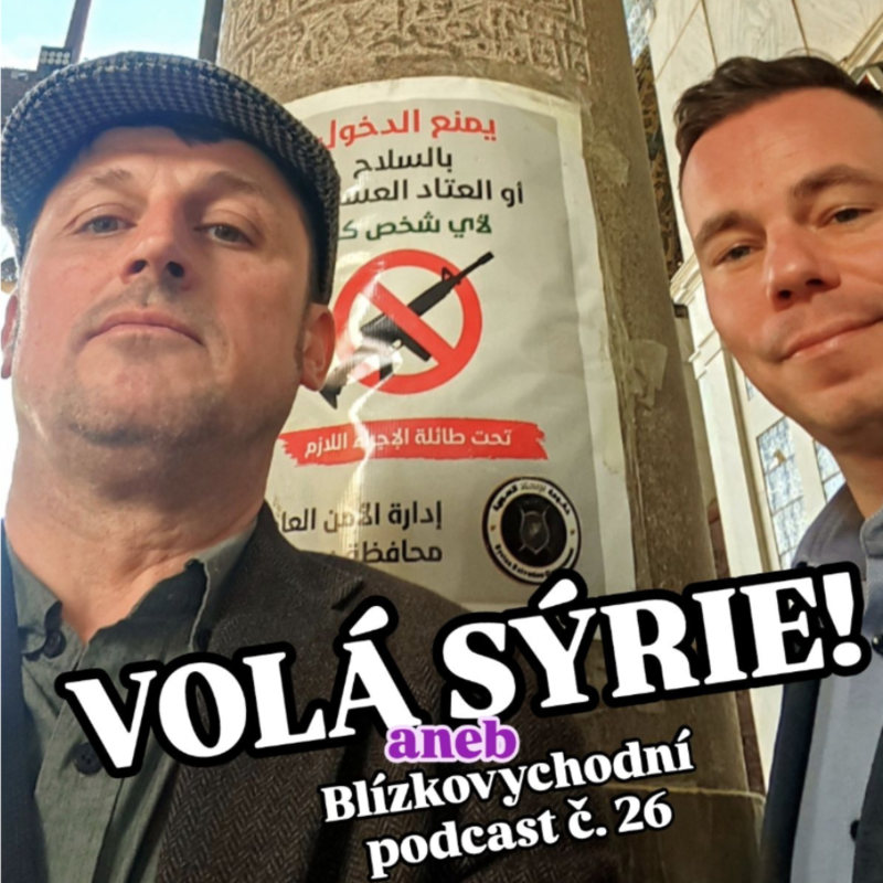 Obrázek epizody Blízkovychodní podcast č. 26 se hlásí z Damašku!