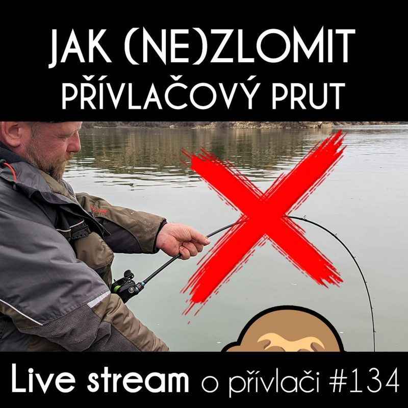 Obrázek epizody Přívlač Live #134 - Jak (NE)Zlomit přívlačový prut!