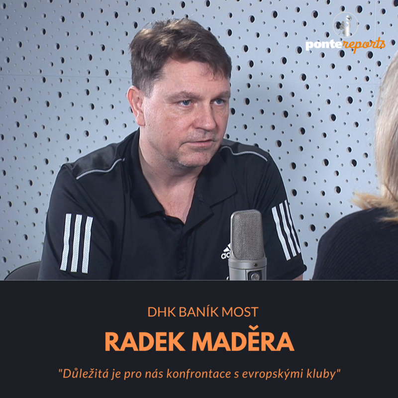 Obrázek epizody Radek Maděra – DHK Baník Most: Důležitá je pro nás konfrontace s evropskými kluby