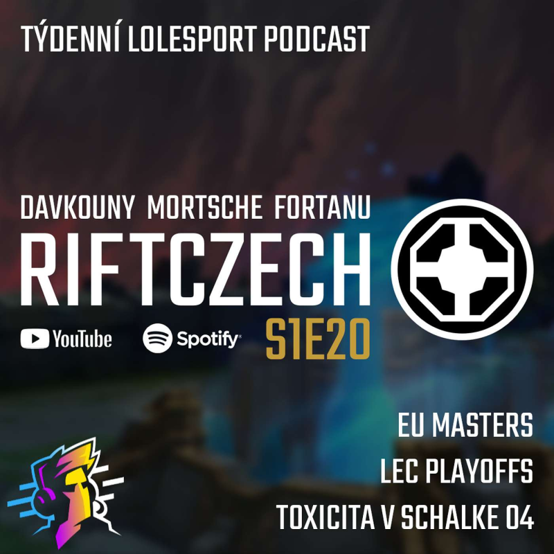 Obrázek epizody RIFTCZECH S1E20: Oficiální konec roku kachny, první týmy na Worlds a start skupin EU Masters