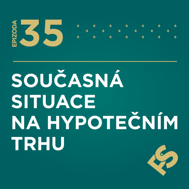 Obrázek epizody 35 - Hypotéky! Současná situace na hypotečním trhu
