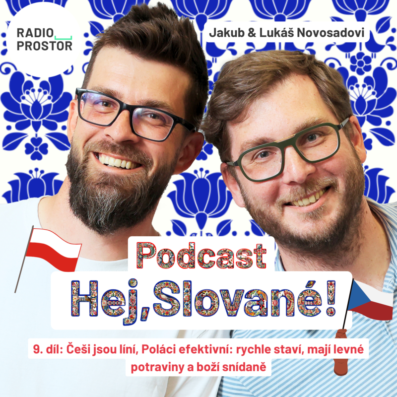 Obrázek epizody Hej, Slované: Češi jsou líní, Poláci efektivní: rychle staví, mají levné potraviny a boží snídaně