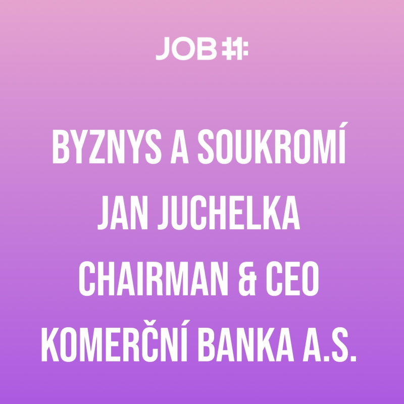 Obrázek epizody #15 Jan Juchelka - Chairman & CEO - Komerční Banka a.s.