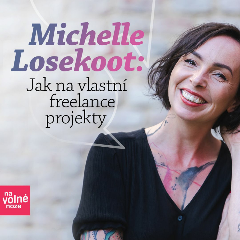 Obrázek epizody Michelle Losekoot: Jak na vlastní freelance projekty