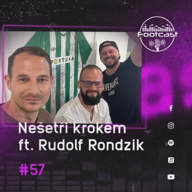 Obrázek epizody FOOTCAST #57 | Nešetři krokem feat. Rudolf Rondzik