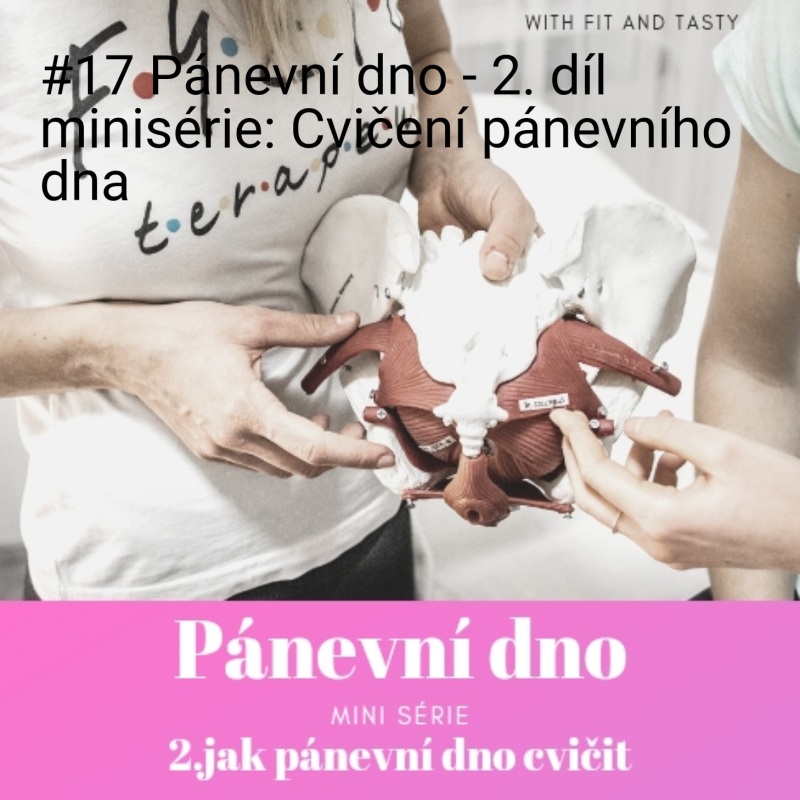 Obrázek epizody #17 Pánevní dno - 2. díl minisérie: Cvičení pánevního dna