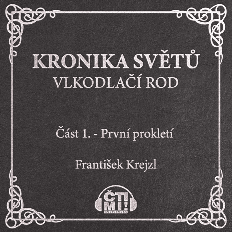 Obrázek epizody Kronika světů - Vlkodlačí rod 1 - První prokletí - audiokniha
