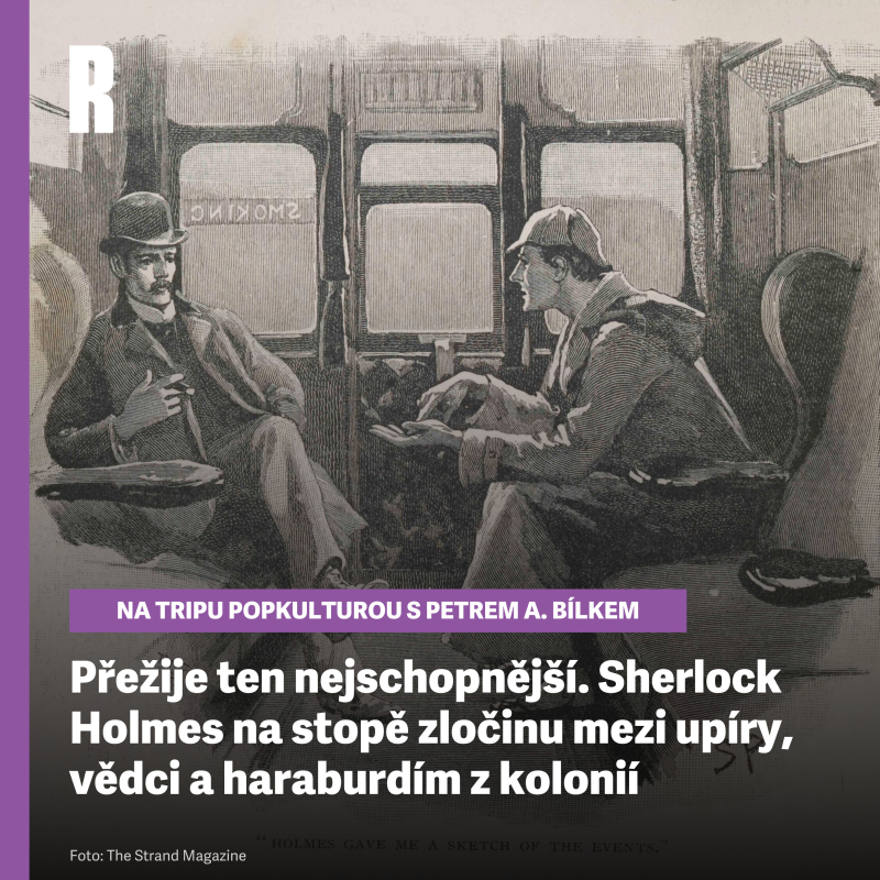 Obrázek epizody Přežije ten nejschopnější. Sherlock Holmes na stopě zločinu mezi upíry, vědci a haraburdím z kolonií