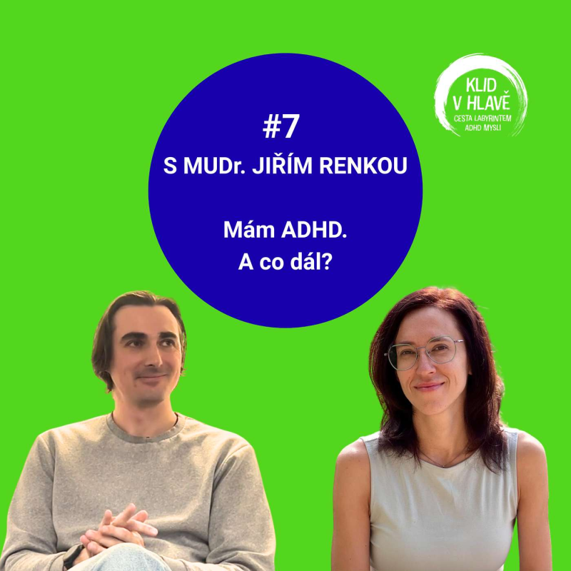 Obrázek epizody #7 S psychiatrem Jiřím Renkou: Mám ADHD. Co s tím?
