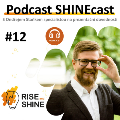 Obrázek epizody #12 SHINEcast - Proč se nezbavovat nervozity? - Ondřej Staněk
