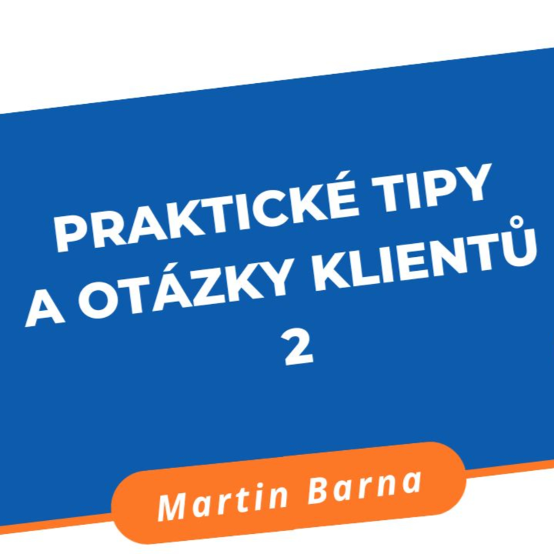 Obrázek epizody Praktické tipy a otázky klientů 2