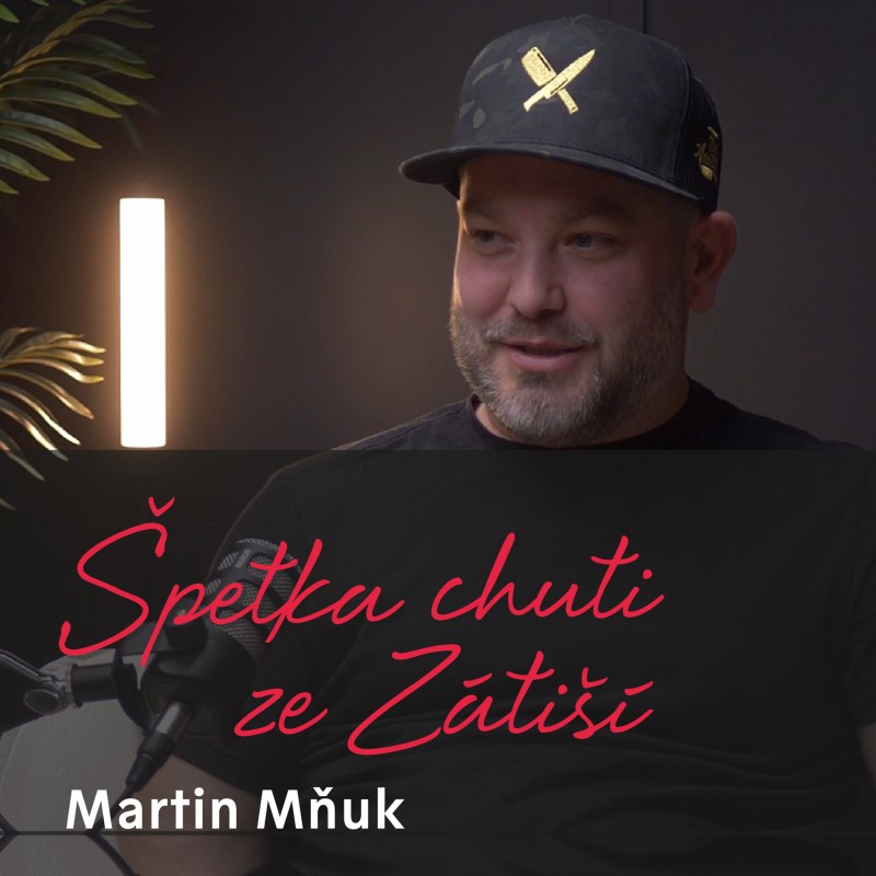 Obrázek epizody Martin Mňuk - ten, co loví houby pro nejlepší pražské podniky
