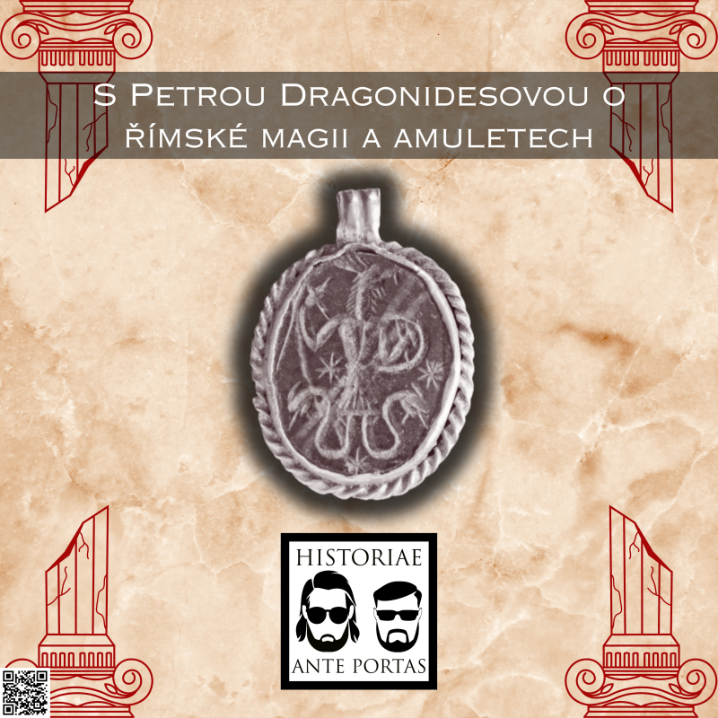 Obrázek epizody 37 – S Petrou Dragonidesovou o římské magii a amuletech