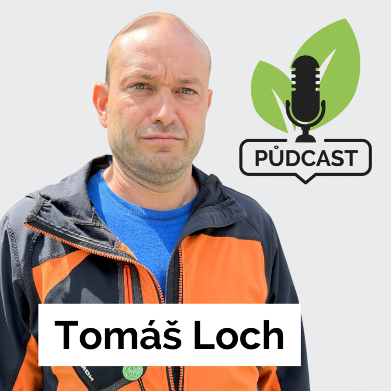 Obrázek epizody 31. Tomáš Loch: Směřuji k odolnosti vůči vnějším vlivům a zdravé půdě pro další generace