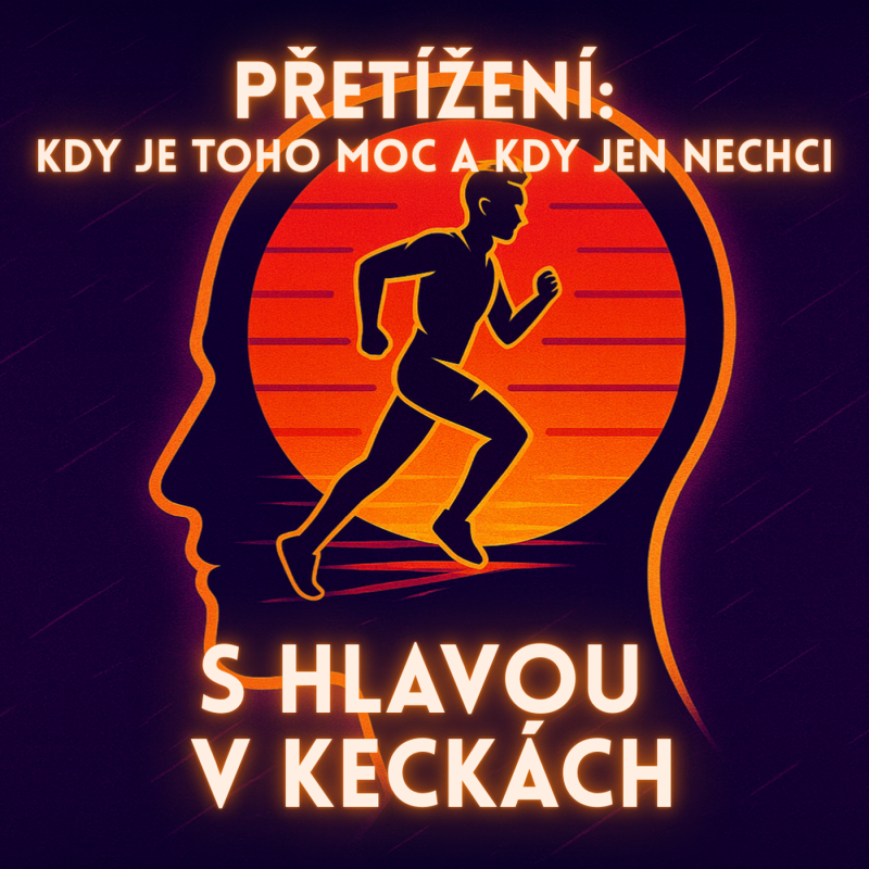 Obrázek epizody Přetížení: kdy je toho moc a kdy jen nechci