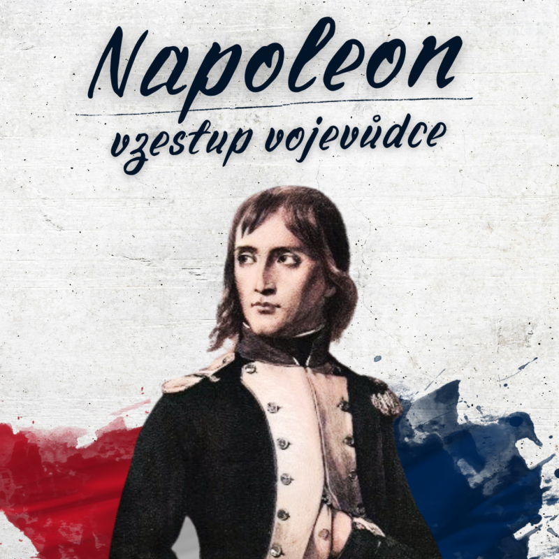 Obrázek epizody Napoleon: vzestup vojevůdce