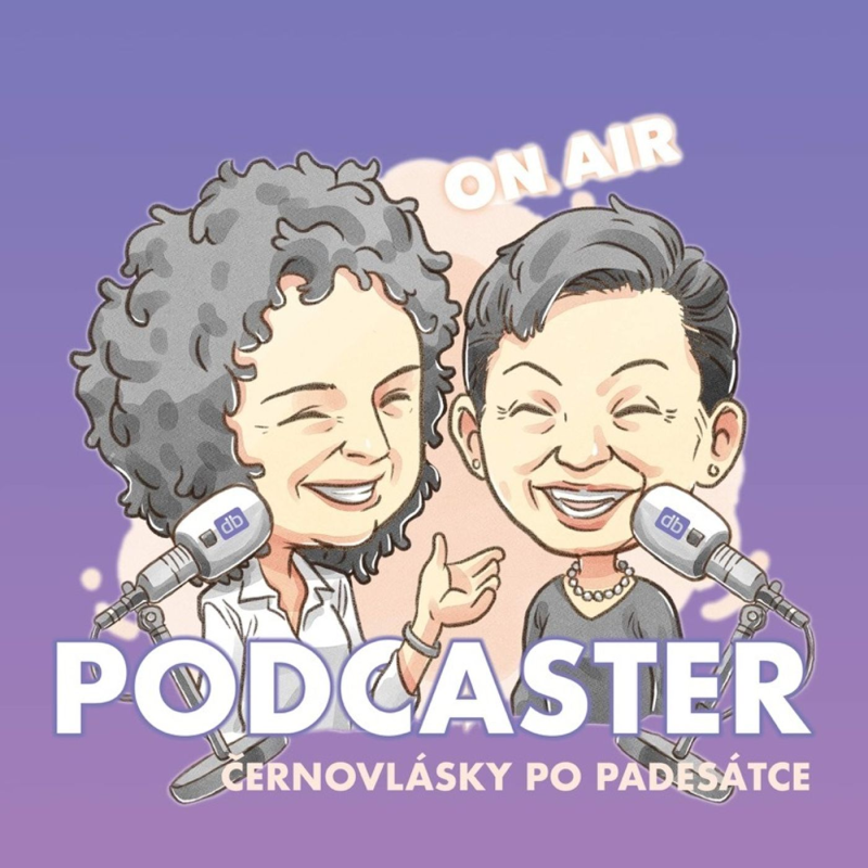Obrázek epizody 3: PODCASTER 3 Černovlásky po padesátce - Z tohohle si odneseme 1 gram botoxu a 480 banánů