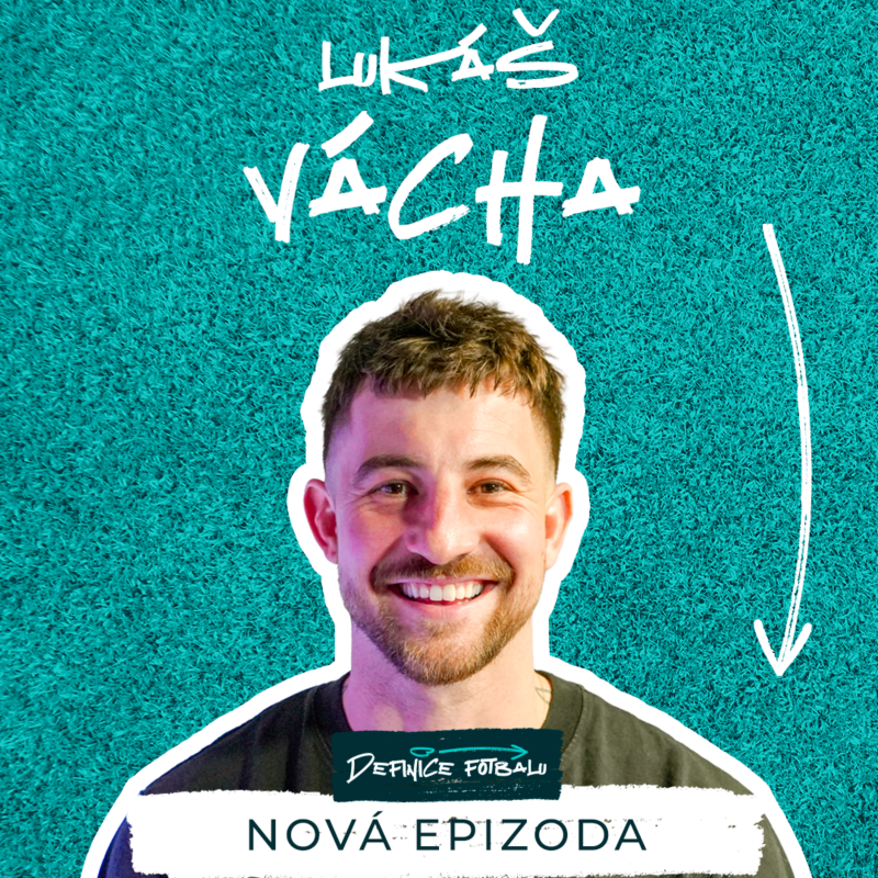 Obrázek epizody LUKÁŠ VÁCHA - Nebyl jsem hvězda na góly. Byl jsem ten, co dělá černou práci. I 10