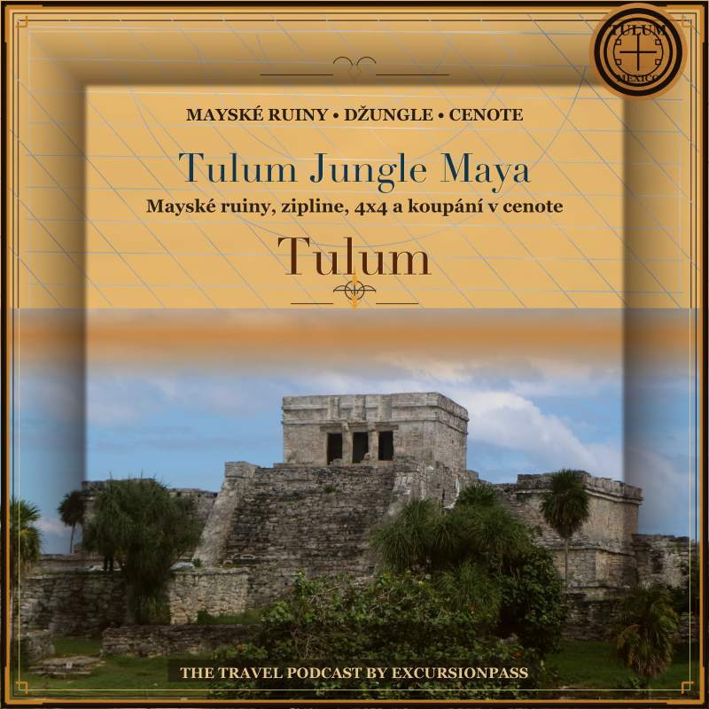 Obrázek epizody Tulum Jungle Maya: mayské ruiny, džungle a cenote