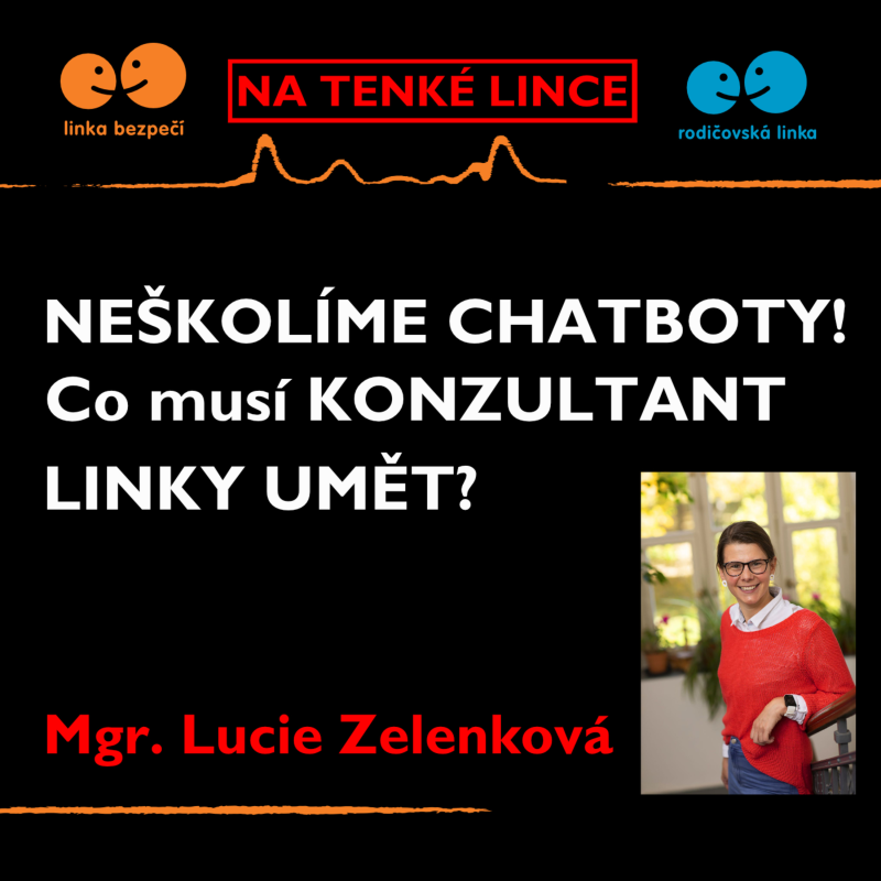 Obrázek epizody Neškolíme chatboty - co musí konzultant Linky umět?