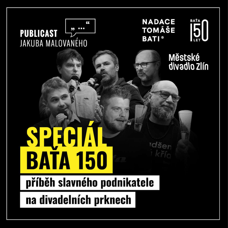 Obrázek epizody Publicast SPECIÁL: Baťa 150 | příběh slavného podnikatele na divadelních prknech