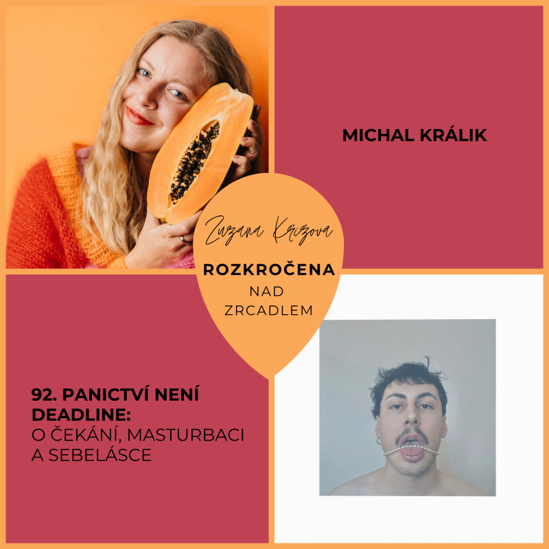 Obrázek epizody Epizoda 92. Panictví není deadline: O čekání, masturbaci a sebelásce s Michalem
