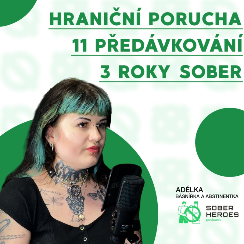 Obrázek epizody #76 Hraniční porucha, pervitin a 11 předávkování | Adélka, 3 roky Clean & Sober