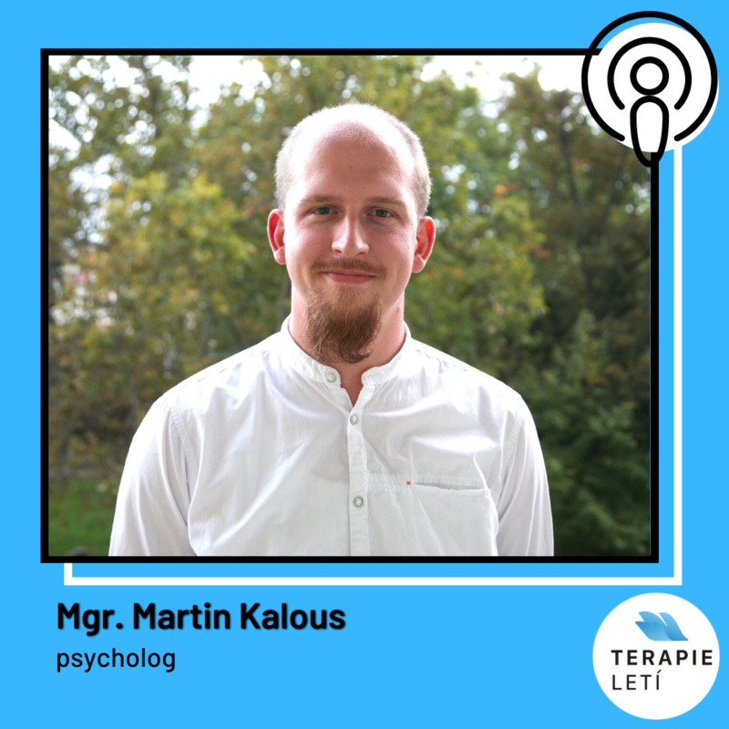Obrázek epizody Terapie Letí #07: Mgr. Martin Kalous - Porouchaná Osobnost