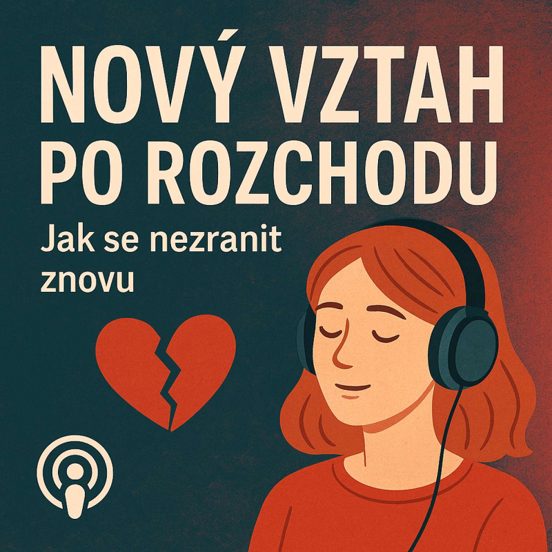 Obrázek epizody Nový vztah po rozchodu: Jak se nezranit znovu?
