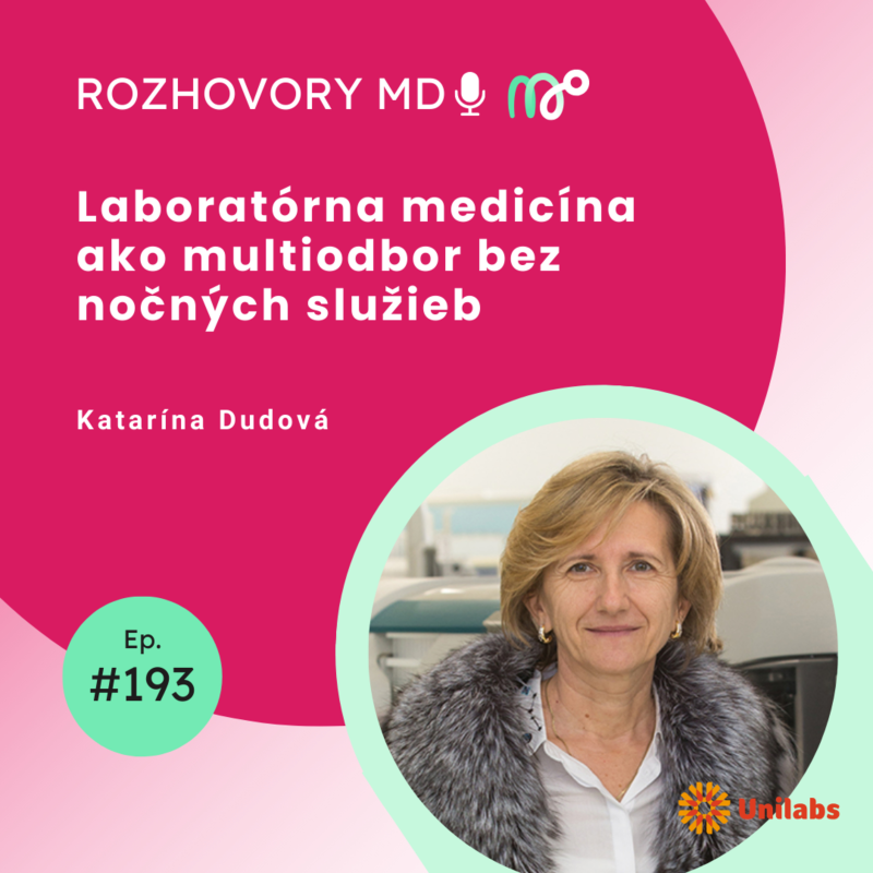Obrázek epizody #193 Laboratórna medicína ako multiodbor bez nočných služieb - Katarína Dudová